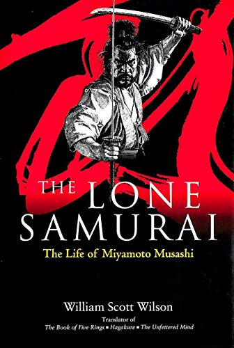 cover image THE LONE SAMURAI: The Life of Miyamoto Musashi