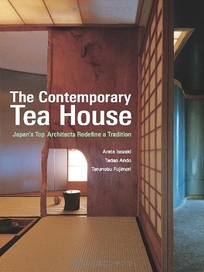 The Contemporary Tea House: Japan's Top Architects Redefine a Tradition