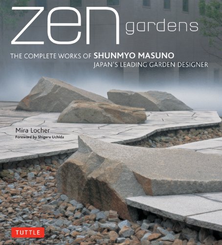 cover image Zen Gardens: The Complete Works of Shunmyo Masuno, Japan’s Leading Garden Designer