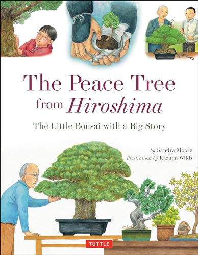 cover image The Peace Tree from Hiroshima: The Little Bonsai with a Big Story
