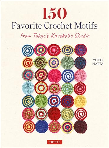 cover image 150 Favorite Crochet Motifs: From Tokyo’s Kazekobo Studio