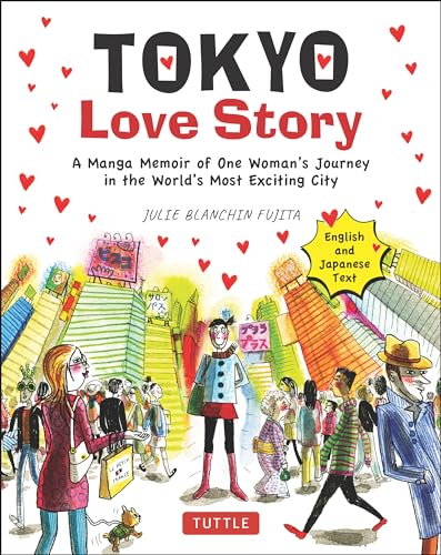 cover image Tokyo Love Story: A Manga Memoir of One Woman’s Journey in the World’s Most Exciting City