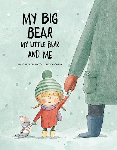 cover image My Big Bear, My Little Bear and Me