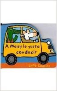cover image A Maisy Le Gusta Conducir