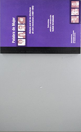 cover image Palabra de Mujer: Historia Oral de Las Directoras de Cine Mexicanas: 1988-1994