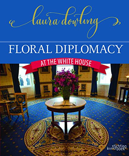 cover image Floral Diplomacy at the White House