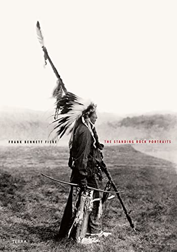 cover image The Standing Rock Portraits: Sioux Photographed by Frank Bennett Fiske