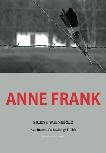 cover image Anne Frank: Silent Witnesses, Reminders of a Jewish Girl’s Life
