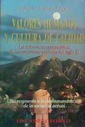cover image Valores Humanos y Cultura de Calidad: La Diferencia Competitiva de las Empresas Exitosas del Siglo 21 = Human Values and Value Culture