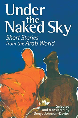 cover image Under the Naked Sky: Short Stories from the Arab World