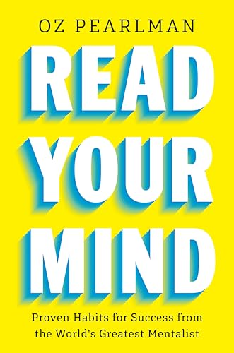 cover image Read Your Mind: Proven Habits for Success from the World’s Greatest Mentalist