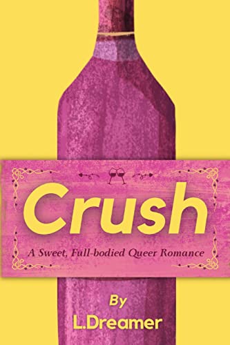 cover image Crush: A Sweet, Full-bodied Queer Romance