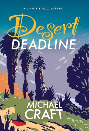 cover image Desert Deadline: A Dante & Jazz Mystery