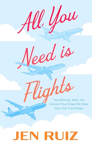 cover image All You Need Is Flights: How Kintsugai, Moai, and Volcano Pizza Helped Me Make More Solo Travel Magic