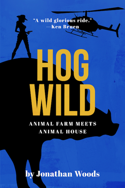 cover image Hog Wild: Or Singin’ Them Jihog Blues