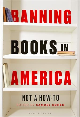 cover image Banning Books in America: Not a How-To