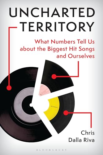 cover image Uncharted Territory: What Numbers Tell Us About the Biggest Hit Songs and Ourselves