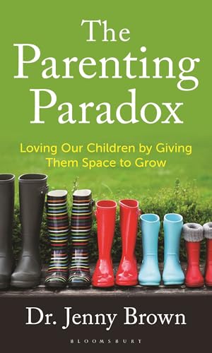 cover image The Parenting Paradox: Loving Our Children by Giving Them Space to Grow