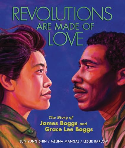 cover image Revolutions Are Made of Love: The Story of James Boggs and Grace Lee Boggs