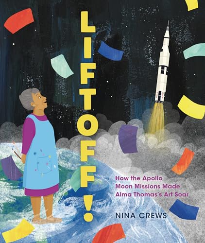 cover image Liftoff! How the Apollo Moon Missions Made Alma Thomas’s Art Soar