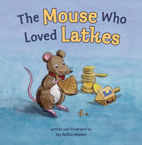 cover image The Mouse Who Loved Latkes