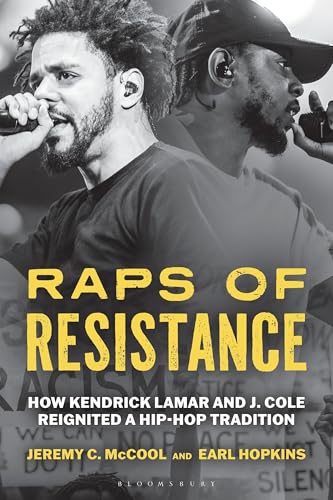cover image Raps of Resistance: How Kendrick Lamar and J. Cole Reignited a Hip-Hop Tradition