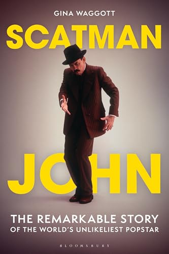 cover image Scatman John: The Remarkable Story of the World’s Unlikeliest Popstar