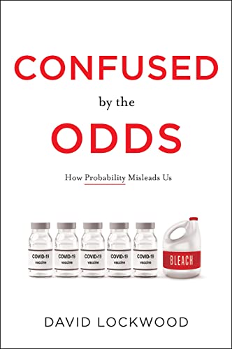 cover image Confused by the Odds: How Probability Misleads Us