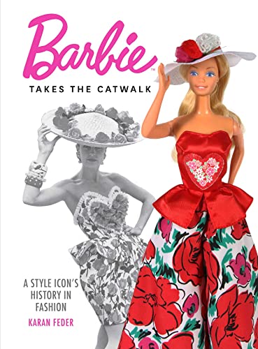 cover image Barbie Takes the Catwalk: A Style Icon’s History in Fashion 