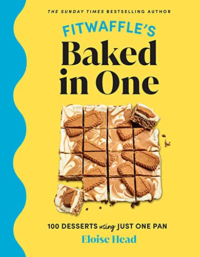 cover image Fitwaffle’s Baked in One: 100 Desserts Using Just One Pan