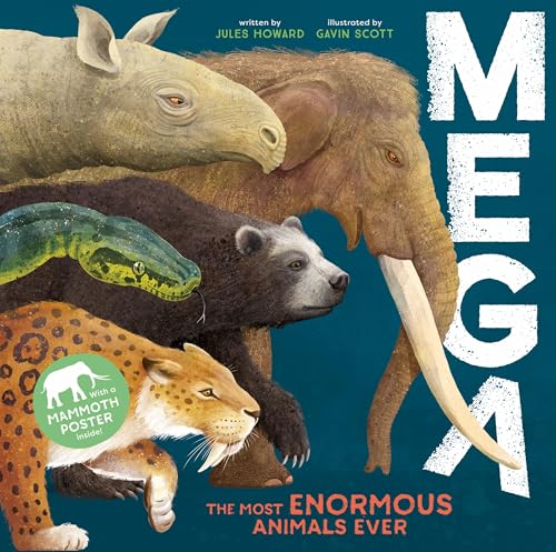 cover image Mega: The Most Enormous Animals Ever