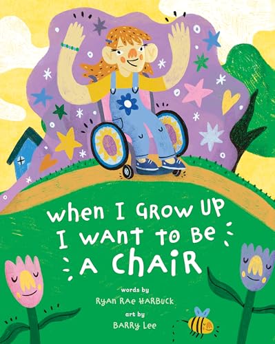 cover image When I Grow Up I Want to Be a Chair