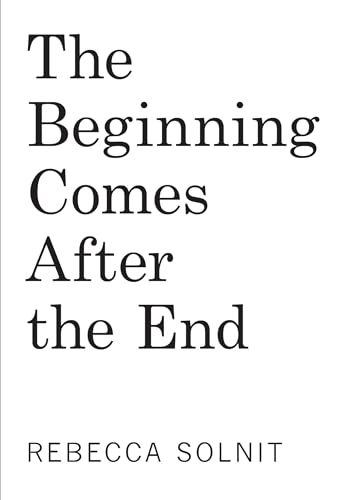 cover image The Beginning Comes After the End: Notes on a World of Change