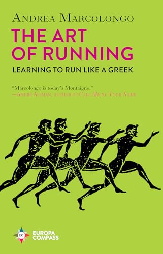 cover image The Art of Running: From Marathon to Athens on Winged Feet