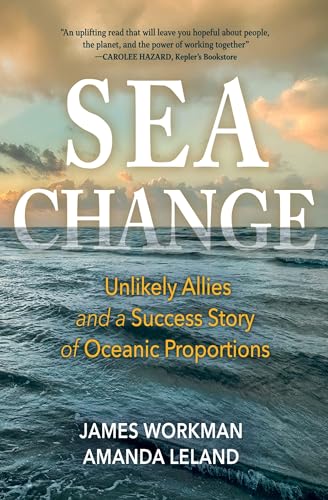 cover image Sea Change: Unlikely Allies and a Success Story of Oceanic Proportions