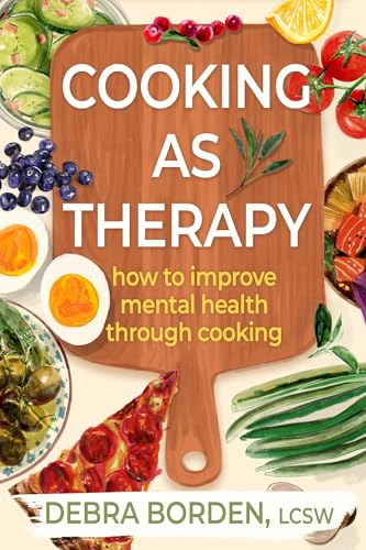 cover image Cooking as Therapy: How to Improve Mental Health Through Cooking