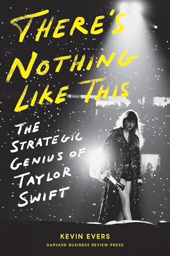 cover image There’s Nothing Like This: The Strategic Genius of Taylor Swift