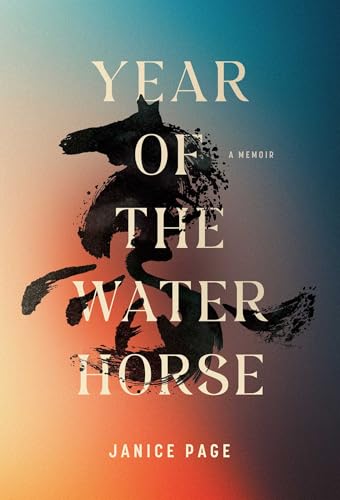 cover image Year of the Water Horse: A Memoir