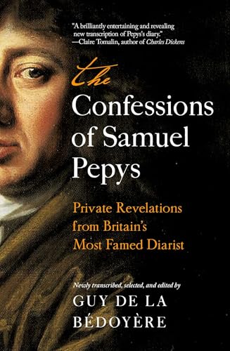 cover image The Confessions of Samuel Pepys: Private Revelations from Britain’s Most Famed Diarist