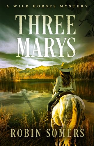 cover image Three Marys: A Wild Horses Mystery
