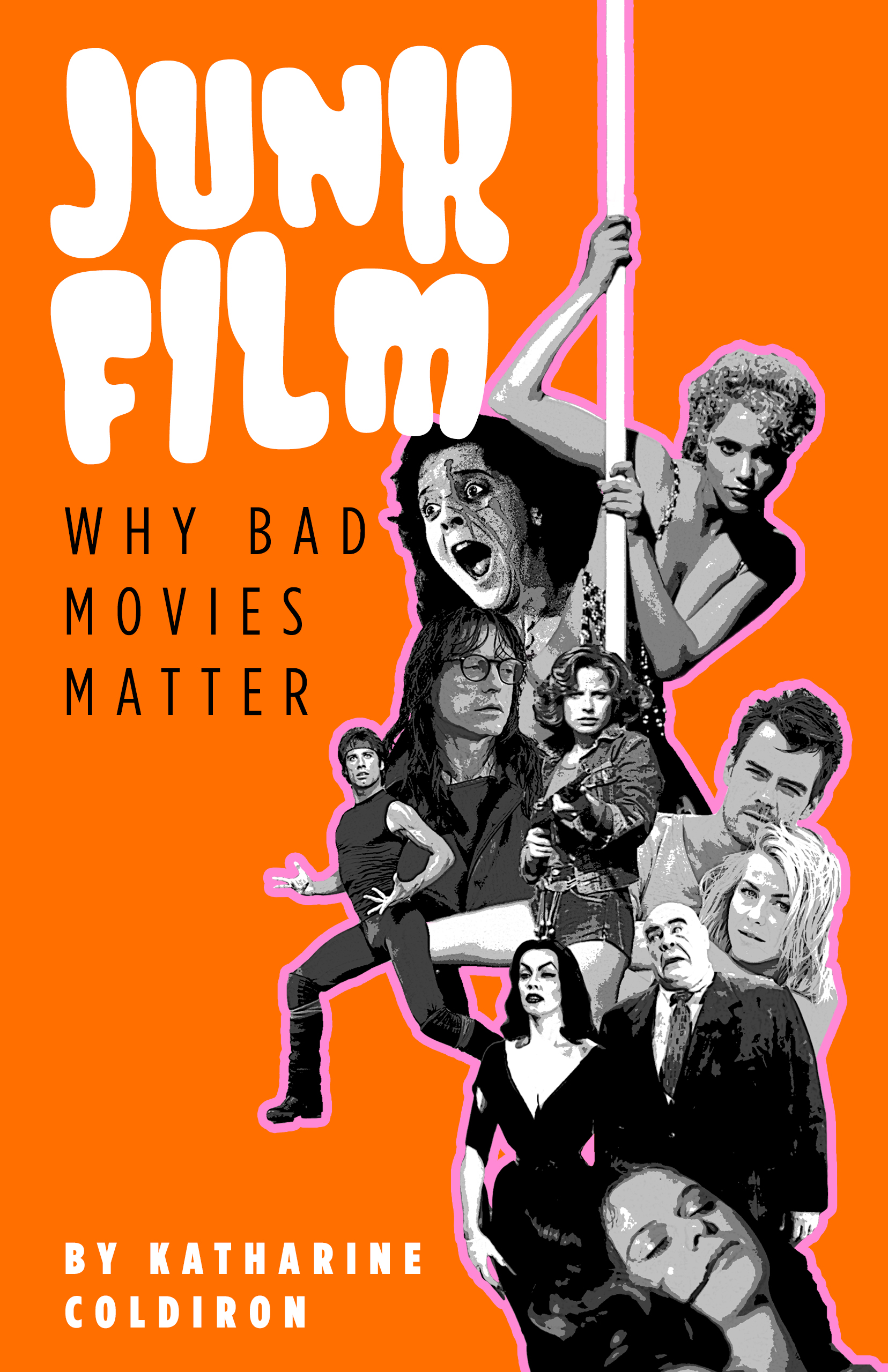 cover image Junk Film: Why Bad Movies Matter