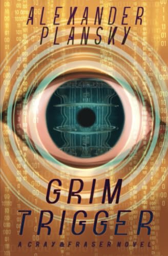 cover image Grim Trigger: A Cray & Fraser Novel