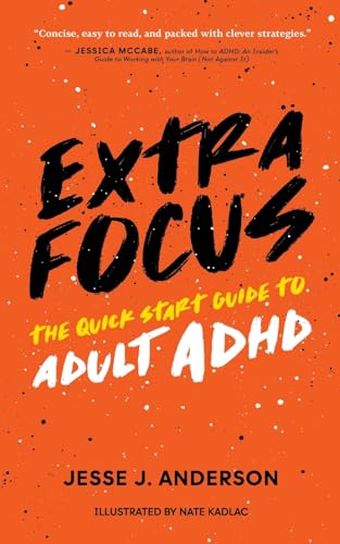 cover image Extra Focus: The Quick Start Guide to Adult ADHD