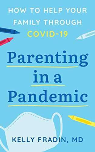 cover image Parenting in a Pandemic: How to Help Your Family Through COVID-19