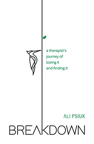cover image Breakdown: A Therapist’s Journey of Losing It and Finding It