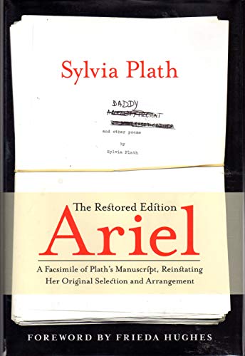 cover image Ariel: The Restored Edition: A Facsimile of Plath's Manuscript, Reinstating Her Original Selection and Arrangement