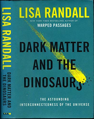 cover image Dark Matter and the Dinosaurs: The Astounding Interconnectedness of the Universe