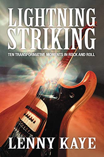 cover image Lightning Striking: Ten Transformative Moments in Rock and Roll