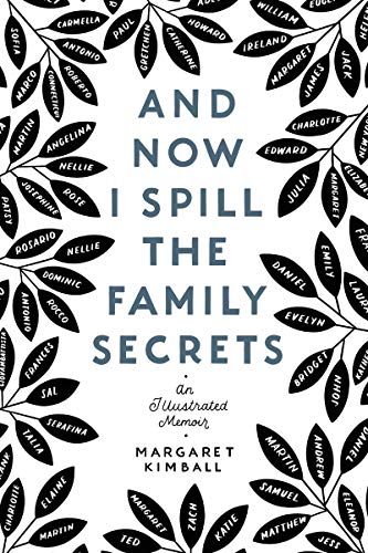 cover image And Now I Spill the Family Secrets: An Illustrated Memoir