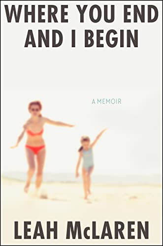 cover image Where You End and I Begin: A Memoir
